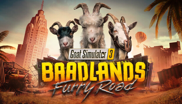 Goat Simulator 3 – Baadlands: Furry Road on Steam